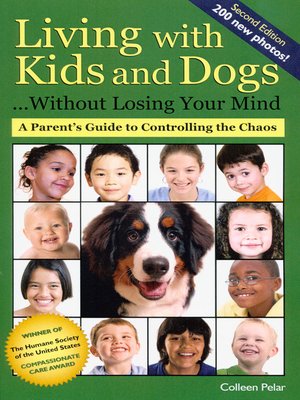 cover image of Living with Kids and Dogs...Without Losing Your Mind